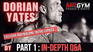 Exclusive Dorian Yates Uncut Q&A - Bodybuilding Exposed Part 1.