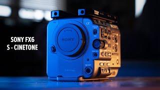 S-Cinetone - Sony FX6 | Its never been EASIER!