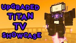 Upgraded Titan TV Man Showcase | Skibi Defense