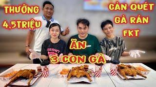 Kéo Nguyên Team Càn Quét Gà Rán FKT Ăn 3 Con Gà Rán Trong 10 Phút Nhận Ngay 4,5 Triệu Đồng