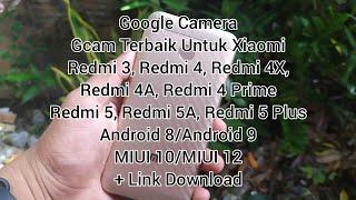 Best Gcam 2023 (Google camera) Redmi 3 Redmi 4A Redmi 4X Redmi 4 Redmi 5 Redmi 5A + Link download #1