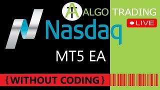 Build a NASDAQ MQL5 Expert Advisor (EA) - No Coding