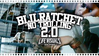 BlilRatchet - "No Trolling" 2.0 | Shot By: @Mr_Bvrks #Lifevisuals