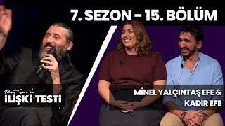 Mesut Süre İle İlişki Testi | Konuklar: Minel Yalçıntaş Efe & Kadir Efe