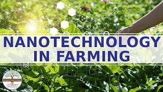 Nanotechnology in Farming - Dynamic Earth Learning Science