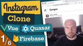 Create an Instagram Clone with Vue JS, Quasar & Firebase - in 4 HOURS! (1/6)