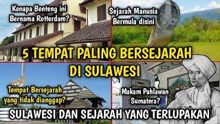 5 TEMPAT PALING BERSEJARAH DI SULAWESI