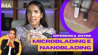 Diferença entre MICROBLADING E NANOBLADING