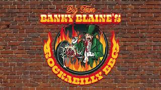Big Town Banky Blaine's Rockabilly BBQ