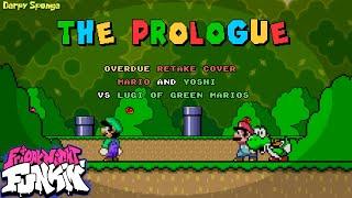 FNF - The Prologue (Overdue Retake Cover: Mario & Yoshi Vs. Lugi of Green Marios)