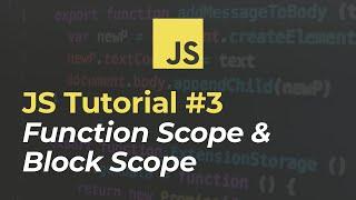 JavaScript Tutorial for Beginners - #3 - Function Scope & Block Scope