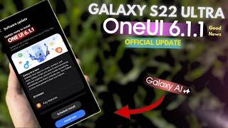 Samsung Galaxy S22 Ultra - One Ui 6.1.1 (Official Update) Good News!