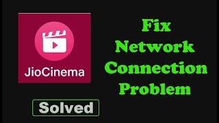 Fix JioCinema App Network & No Internet Connection Problem in Android