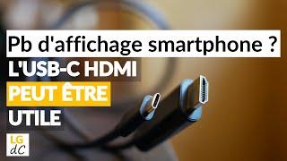 Problème d'affichage sur un smartphone ? L'USB C vers HDMI peut être utile