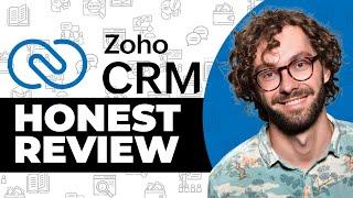 Zoho CRM Honest Review - Watch Before Using