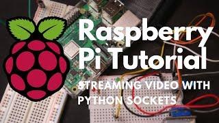 How to Stream Video from Raspberry Pi Camera to Any PC - Using Python Sockets