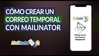 Cómo Crear un Correo Temporal Usando Mailinator Fácilmente