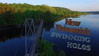 New Brunswick Swimming Holes  ( Drone Video )