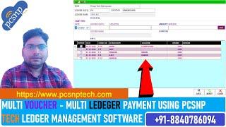 Multi Voucher - Multi Ledger Payment Entry in Pcsnp Tech Ledger Management Software