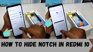 How to Hide Notch Display in REDMI 10| How to Hide Notch on XIAOMI Redmi 10
