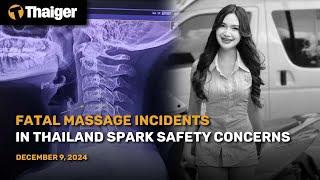 Thailand News : Fatal Massage Incidents in Thailand Spark Safety Concerns