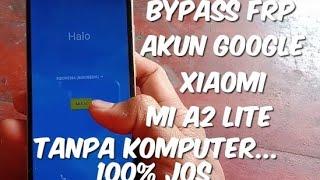 Bypass Frp Xiaomi Mi A2 Lite lupa akun google tanpa komputer