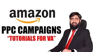 Amazon PPC Campaigns | Amazon PPC | PPC Campaigns | Mirza Muhammad Arslan | Amazon PPC