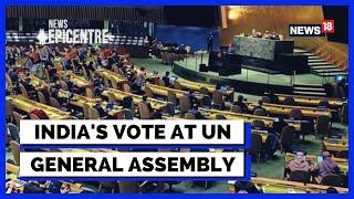 Russia India News | India Vote At UNGA Today | UN General Assembly News | English News | News18