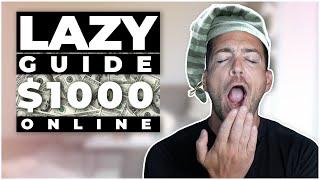 The Lazy Person’s Guide to $1000 Online