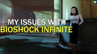 The Main Issues I Have With Bioshock Infinite... | TheBioshockHub