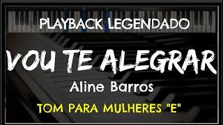  Vou Te Alegrar (PLAYBACK LEGENDADO - TOM FEMININO "E") Aline Barros, by Niel Nascimento