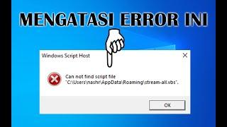 Mengatasi Error "Can Not Find Script File"