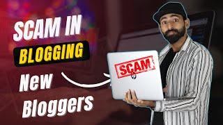 Scam in Blogging - Important for New Bloggers @NatashaWaqas