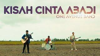 KISAH CINTA ABADI | ONE AVENUE BAND | OFFICIAL MUSIC VIDEO