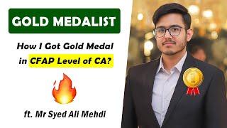 How I Got Gold Medal in CA in 2022? | My CA Journey | Mr. Syed Ali Mehdi : Professional's Legacy