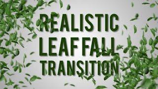 Realistic Leaf Fall Transition