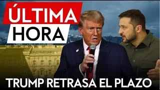 ÚLTIMA HORA | Trump retrasa el plazo para terminar con la guerra de Ucrania: de 24 horas a 6 meses