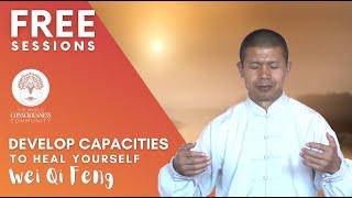 DEVELOP CAPACITIES to heal yourself (short version)Wei Qifeng