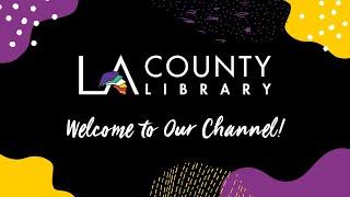 LA County Library Channel Trailer: A Sneak Peek at Our Videos