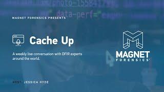 Magnet Forensics Presents: Cache Up - Ep.1 - Brett Shavers