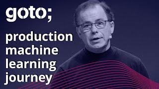 From Experimentation to Products: The Production Machine Learning Journey • Robert Crowe • GOTO 2021