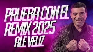  PRUEBA CON EL - ALE VELIZ - REMIX  DJ NAICKY 2024 (INTENTA CON EL)