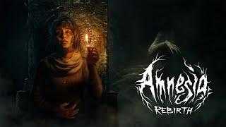 Amnesia: Rebirth [Стрим]