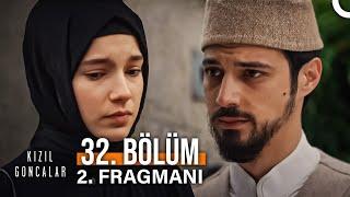 Kızıl Goncalar 32. Bölüm 2. Fragmanı "Seni Asla Bırakmam Zeynep!"