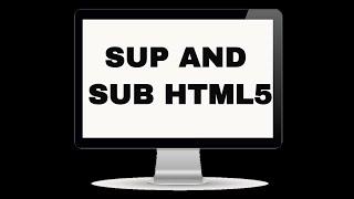 how to different between Sub tag and Sup tag  HTML5 | (Talha WebTech)