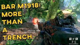 Battlefield 1 - The BAR M1918: "More Than A Trench"