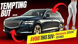 Don’t Buy UNLESS You Can Handle THESE 3 Things (2024 Genesis gv80)