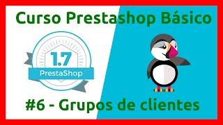 Curso PrestaShop 2022#6 Aprende a trabajar con Grupos de Clientes ¡Fácil y Rápido!