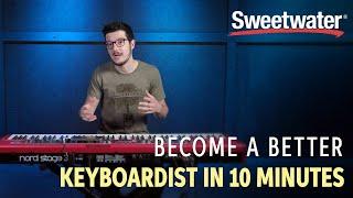 How to Become a Better Keyboardist in 10 Minutes