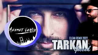 TARKAN – Geççek (Clean Remix 2022 Mehmet Varlik)